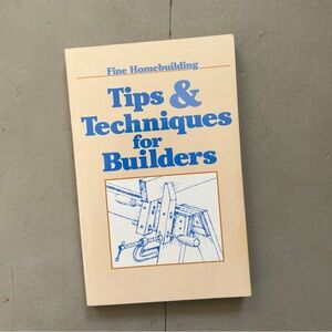 1990 Fine Homebuilding Tips and Techniques for Builders Wood Woodworking DIY